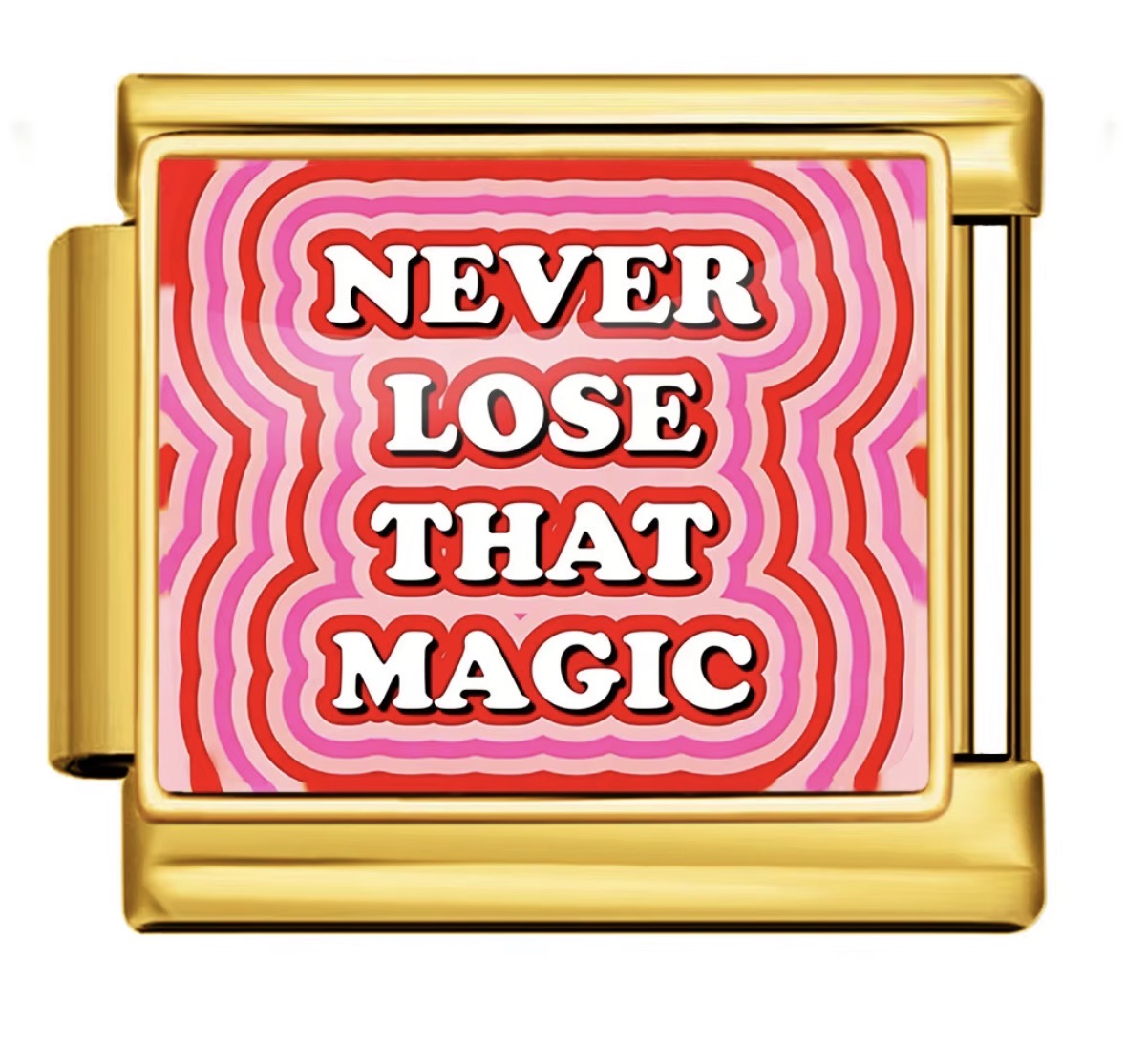 NEVER LOSE THAT MAGIC - GOLD