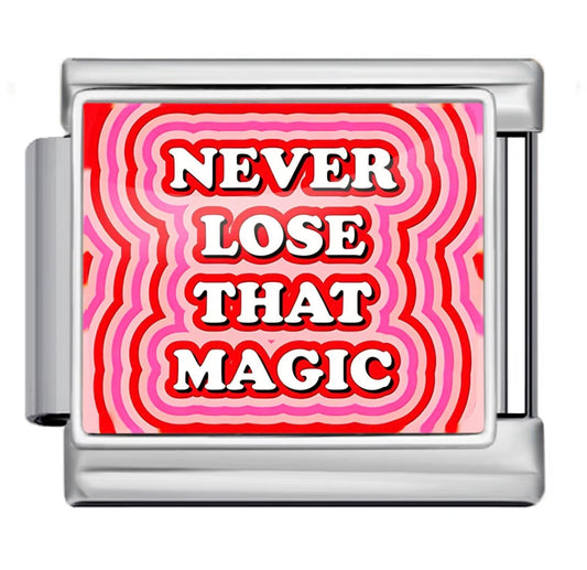 NEVER LOSE THAT MAGIC - SILVER